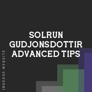 Solrun Gudjonsdottir Advanced Tips | Indexof