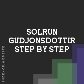 Solrun Gudjonsdottir Step-by-Step | Indexof