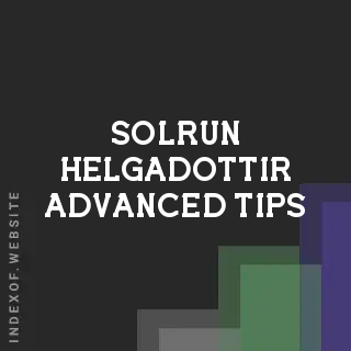Solrun Helgadottir Advanced Tips | Indexof