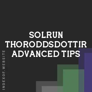 Solrun Thoroddsdottir Advanced Tips | Indexof