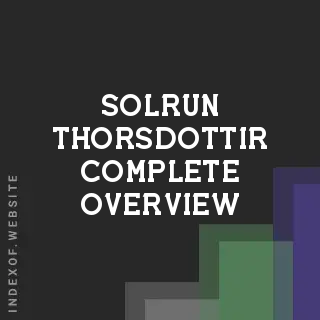 Solrun Thorsdottir Complete Overview | Indexof