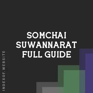 Somchai Suwannarat Full Guide | Indexof