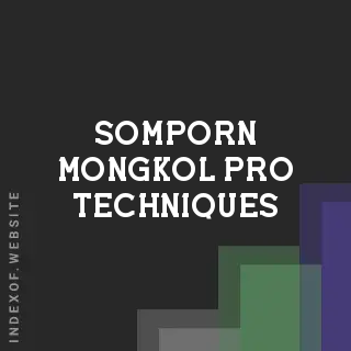 Somporn Mongkol Pro Techniques | Indexof