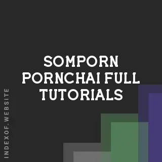 Somporn Pornchai Full Tutorials | Indexof
