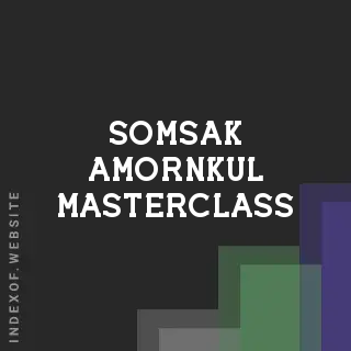 Somsak Amornkul Masterclass | Indexof
