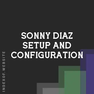 Sonny Diaz Setup and Configuration | Indexof