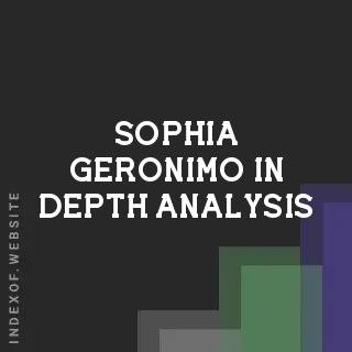 Sophia Geronimo In-Depth Analysis | Indexof