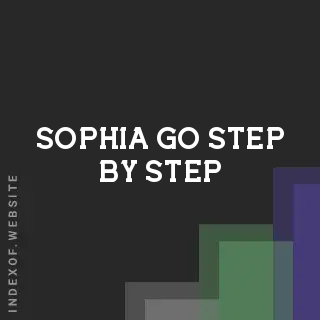 Sophia Go Step-by-Step | Indexof
