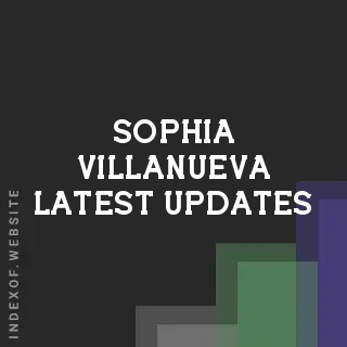 Sophia Villanueva Latest Updates | Indexof