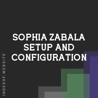 Sophia Zabala Setup and Configuration | Indexof
