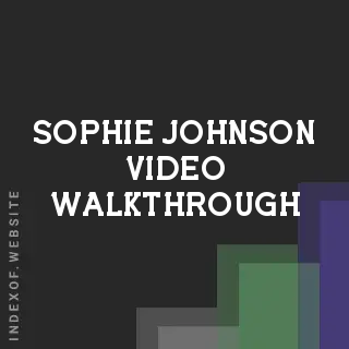 Sophie Johnson Video Walkthrough | Indexof