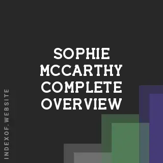 Sophie McCarthy Complete Overview | Indexof