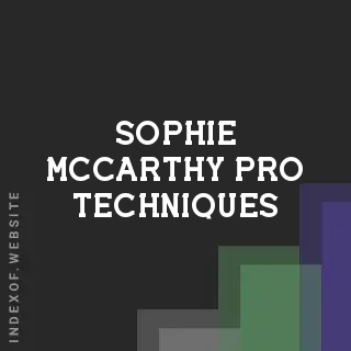 Sophie McCarthy Pro Techniques | Indexof