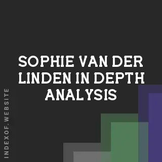 Sophie van der Linden In-Depth Analysis | Indexof