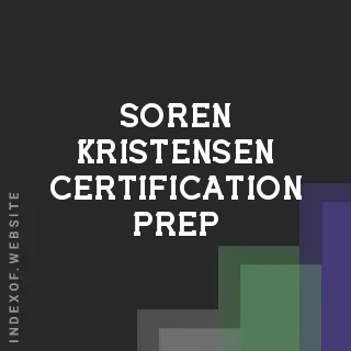 Soren Kristensen Certification Prep | Indexof