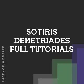 Sotiris Demetriades Full Tutorials | Indexof