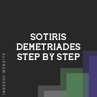 Sotiris Demetriades Step-by-Step | Indexof