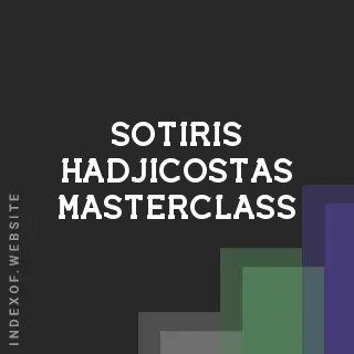 Sotiris Hadjicostas Masterclass | Indexof