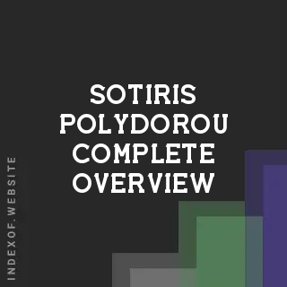 Sotiris Polydorou Complete Overview | Indexof