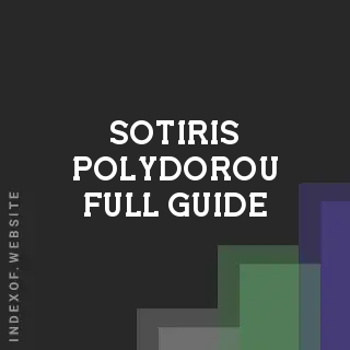 Sotiris Polydorou Full Guide | Indexof