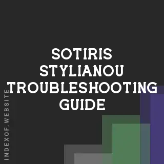 Sotiris Stylianou Troubleshooting Guide | Indexof