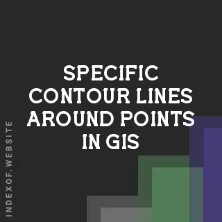 Creating Specific Contour Lines Around Points in GIS: A Step-by-Step Guide