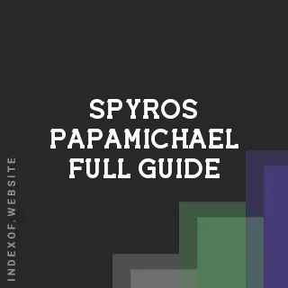 Spyros Papamichael Full Guide | Indexof