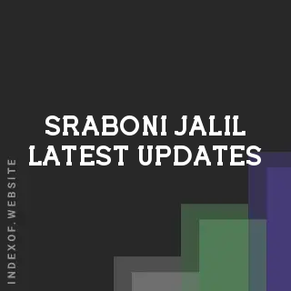 Sraboni Jalil Latest Updates | Indexof