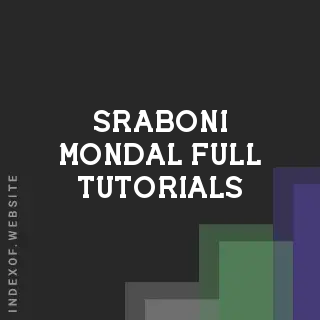 Sraboni Mondal Full Tutorials | Indexof