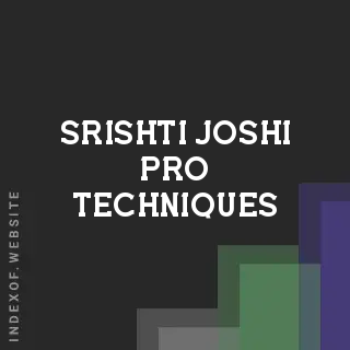 Srishti Joshi Pro Techniques | Indexof
