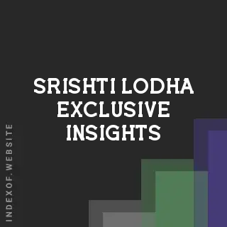 Srishti Lodha Exclusive Insights | Indexof