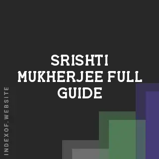Srishti Mukherjee Full Guide | Indexof