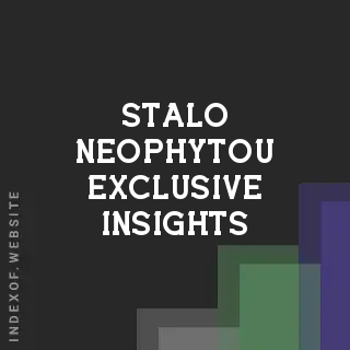 Stalo Neophytou Exclusive Insights | Indexof