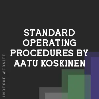 Standard Operating Procedures by Aatu Koskinen | Indexof