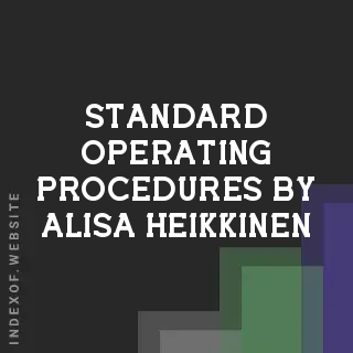Standard Operating Procedures by Alisa Heikkinen | Indexof
