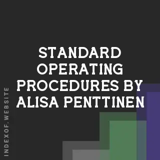 Standard Operating Procedures by Alisa Penttinen | Indexof