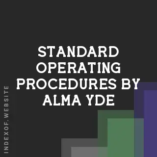 Standard Operating Procedures by Alma Yde | Indexof