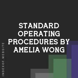 Standard Operating Procedures by Amelia Wong | Indexof