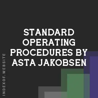 Standard Operating Procedures by Asta Jakobsen | Indexof