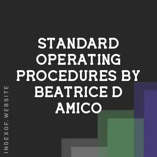 Standard Operating Procedures by Beatrice D Amico | Indexof