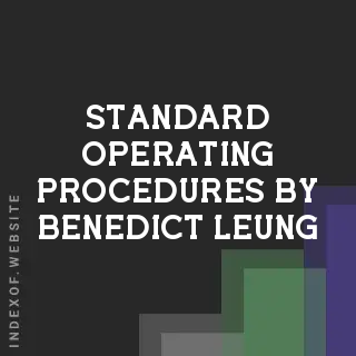 Standard Operating Procedures by Benedict Leung | Indexof