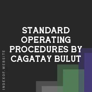 Standard Operating Procedures by Cagatay Bulut | Indexof