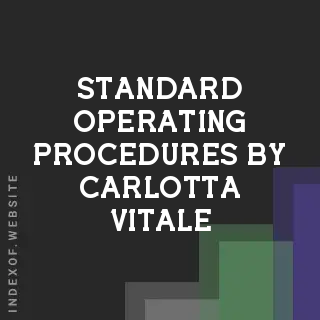 Standard Operating Procedures by Carlotta Vitale | Indexof