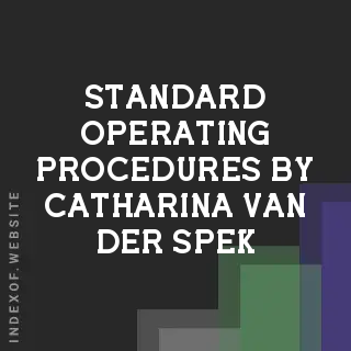 Standard Operating Procedures by Catharina van der Spek | Indexof