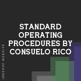 Standard Operating Procedures by Consuelo Rico | Indexof