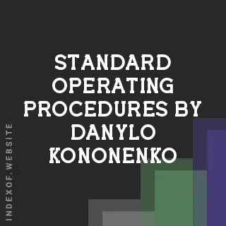 Standard Operating Procedures by Danylo Kononenko | Indexof