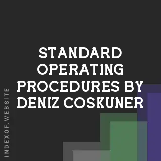 Standard Operating Procedures by Deniz Coskuner | Indexof