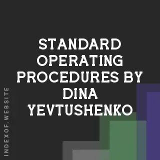 Standard Operating Procedures by Dina Yevtushenko | Indexof