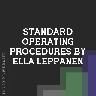 Standard Operating Procedures by Ella Leppanen | Indexof