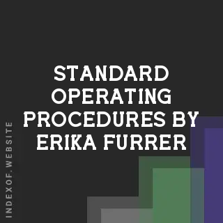 Standard Operating Procedures by Erika Furrer | Indexof